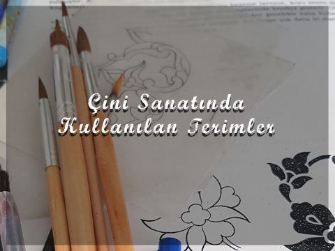 Çini Sanatı Terimleri