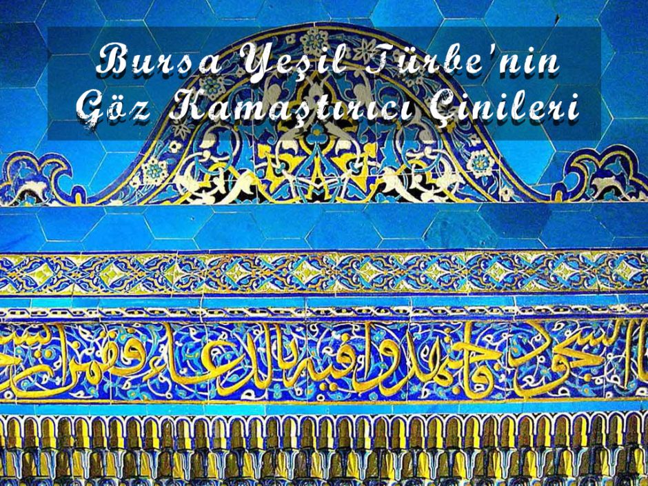 bursa-yesil-turbenin-goz-kamastirici-cinileri