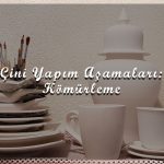 Çini Yapım Aşamaları: Kömürleme