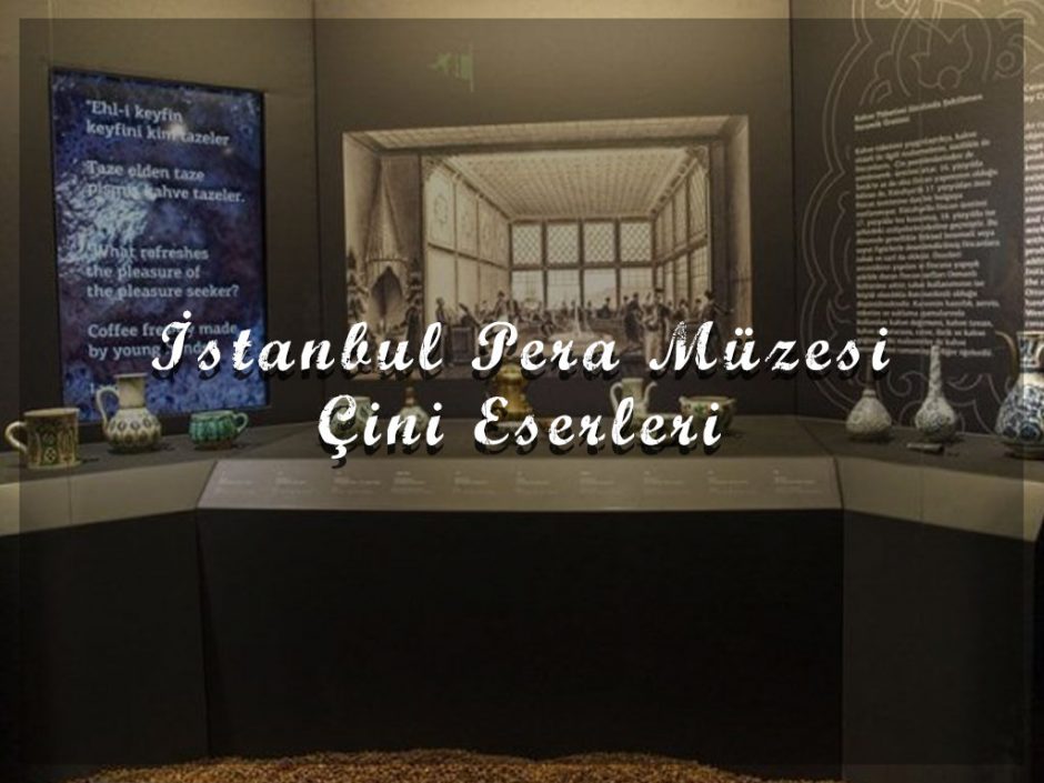 İstanbul Pera Müzesi Çini Eserleri