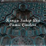 Konya Sahip Ata Camii Çinileri