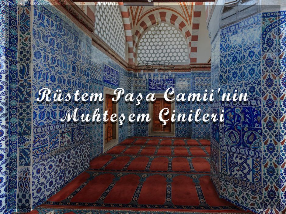 rustem-pasa-camiinin-muhtesem-cinileri